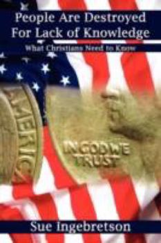 Paperback People Are Destroyed For Lack of Knowledge: What Christians Need to Know Book
