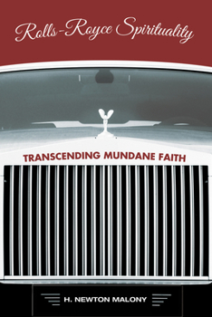 Hardcover Rolls-Royce Spirituality: Transcending Mundane Faith Book