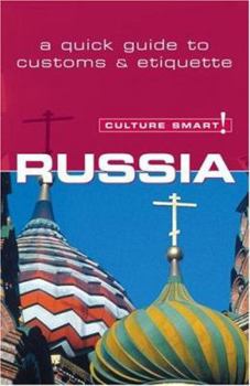 Russia - Culture Smart!: a quick guide to customs and etiquette (Culture Smart!) - Book  of the Culture Smart!