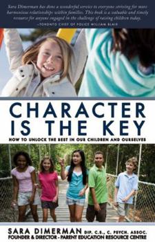 Paperback Character Is the Key: How to Unlock the Best in Our Children and Ourselves Book