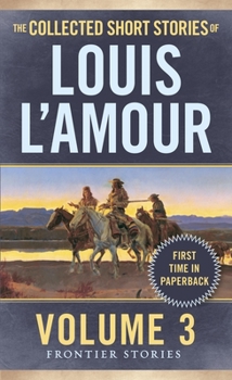 Mass Market Paperback The Collected Short Stories of Louis l'Amour, Volume 3: Frontier Stories Book