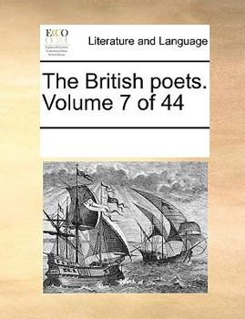 Paperback The British poets. Volume 7 of 44 Book