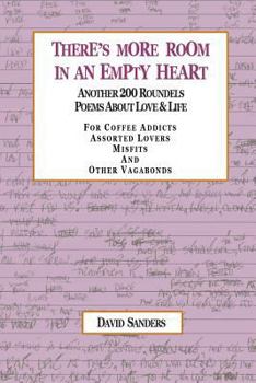 Paperback There's More Room in an Empty Heart: Another 200 Roundels Poems About Love & Life Book