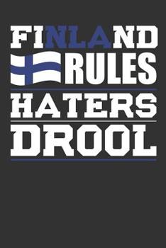 Paperback Finland Rules Haters Drool: Patriotic Notebook for People Who Love Finland Book