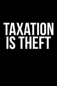 Paperback Taxation Is Theft Book