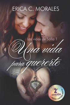 Paperback Una vida para quererte: Las vidas de Sofía [Spanish] Book