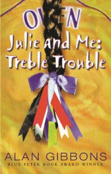 Julie and Me: Treble Trouble - Book #2 of the Julie & Me