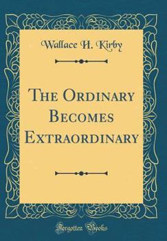 The ordinary becomes extraordinary
