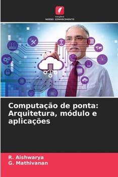 Paperback Computação de ponta: Arquitetura, módulo e aplicações [Portuguese] Book