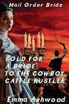 Paperback Sold For A Bride To The Cowboy Cattle Rustler Book