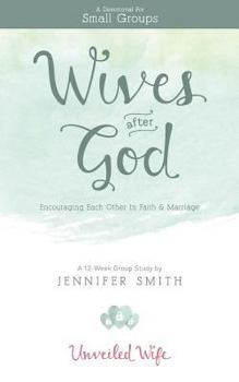 Paperback Wives After God: Encouraging Each Other In Faith & Marriage Book