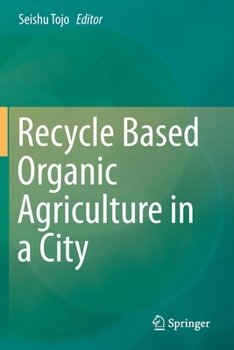 Paperback Recycle Based Organic Agriculture in a City Book