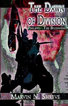 Paperback The Dawn of Division: Philippi-the Beginning Book