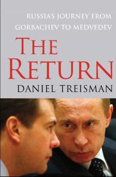 Hardcover The Return: Russia's Journey from Gorbachev to Medvedev Book