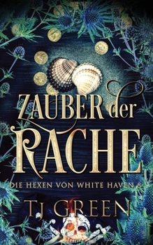 Zauber der Rache: Hexen Fantasy (Die Hexen von White Haven) (German Edition)