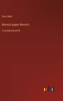 Mensch gegen Mensch: in Großdruckschrift