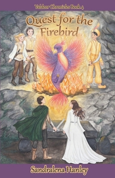 Paperback Quest for the Firebird: Book 4 in the Valdeor Chronicles Book