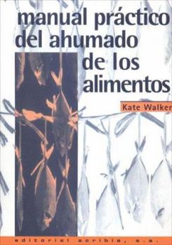 Paperback Manual Practico del Ahumado de Los Alimentos [Spanish] Book