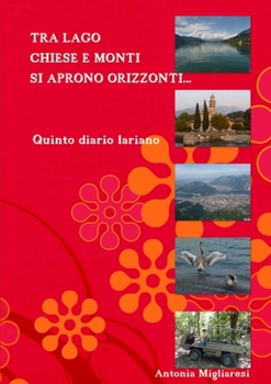 Paperback Tra lago chiese e monti si aprono orizzonti... [Italian] Book