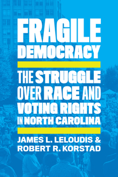 Paperback Fragile Democracy: The Struggle Over Race and Voting Rights in North Carolina Book