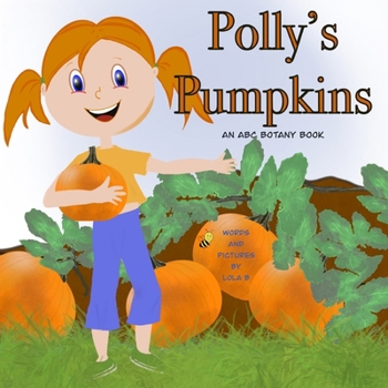 Paperback Polly's Pumpkins: An ABC Botany Book