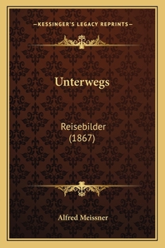 Paperback Unterwegs: Reisebilder (1867) [German] Book