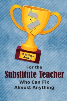 For the Substitute Teacher Who Can Fix Almost Anything | Duct Tape Award: Employee Appreciation Journal and Gift Idea
