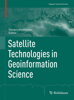 Paperback Satellite Technologies in Geoinformation Science Book