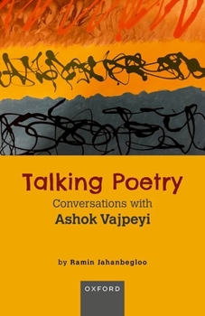 Paperback Talking Poetry: Conversations with Ashoke Vajpeyi Book