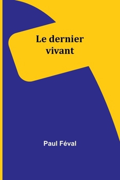 Paperback Le dernier vivant [French] Book