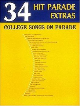 34 Hit Parade Extras-College Songs on Parade