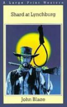 Paperback Shard at Lynchburg (G. K. Hall Nightingale Series Edition) [Large Print] Book