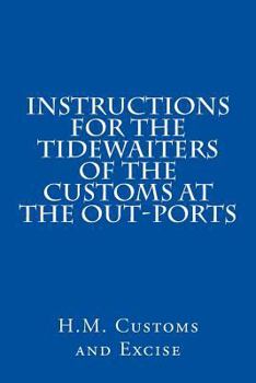Paperback Instructions for the Tidewaiters of the Customs at the Out-Ports Book