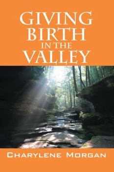 Giving Birth in the Valley