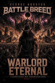 Battle Breed 7: Warlord Eternal (Battle Breed: War Transmissions)
