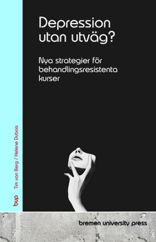 Paperback Depression utan utväg?: Nya strategier för behandlingsresistenta kurser [Swedish] Book