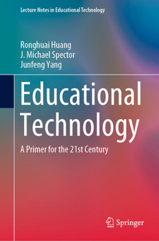 Hardcover Educational Technology: A Primer for the 21st Century Book