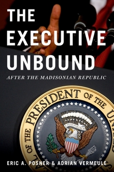 Paperback Executive Unbound: After the Madisonian Republic Book
