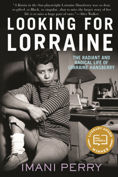 Paperback Looking for Lorraine: The Radiant and Radical Life of Lorraine Hansberry Book