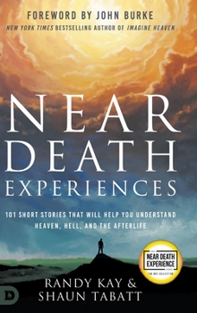 Hardcover Near Death Experiences: 101 Short Stories That Will Help You Understand Heaven, Hell, and the Afterlife Book