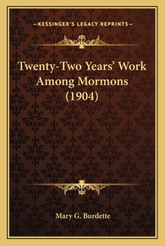 Paperback Twenty-Two Years' Work Among Mormons (1904) Book