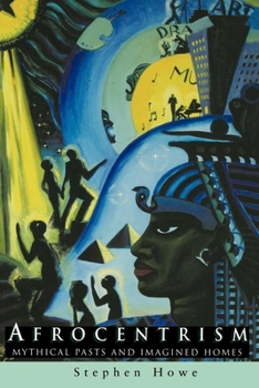 Paperback Afrocentrism: Mythical Pasts and Imagined Homes Book