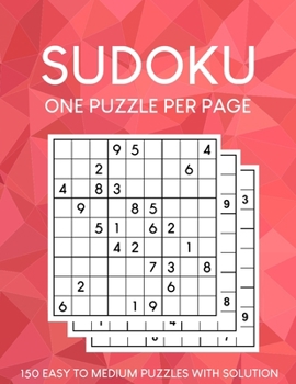 Paperback Sudoku Puzzles One Puzzle Per Page: 150 Easy to Medium Puzzles with Solutions [Large Print] Book