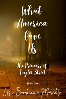 What America Gave Us: The Princess of Taylor Street