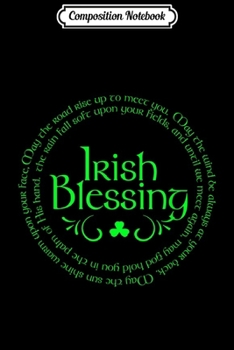 Paperback Composition Notebook: Irish Blessing Saint Pattys Day s Women And Men Ireland Journal/Notebook Blank Lined Ruled 6x9 100 Pages Book