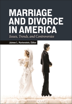 Paperback Marriage and Divorce in America: Issues, Trends, and Controversies Book