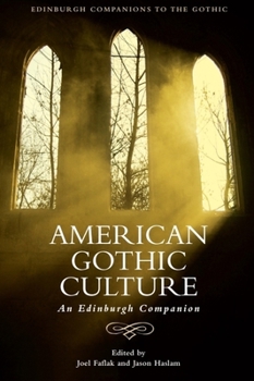 Hardcover American Gothic Culture: An Edinburgh Companion Book
