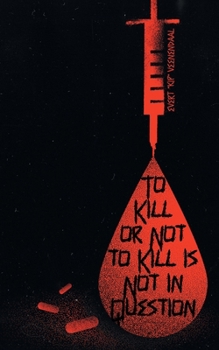 Paperback To Kill or Not to Kill is Not in Question Book