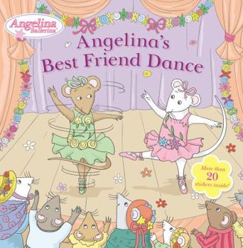 Paperback Angelina's Best Friend Dance (Angelina Ballerina) Book