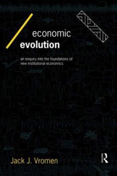 Paperback Economic Evolution: An Inquiry Into the Foundations of the New Institutional Economics Book